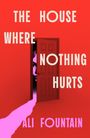"The House Where Nothing Hurts" steht in großen weißen Buchstaben. Eine geöffnete Tür mit einem Gesicht dahinter auf rotem Hintergrund.