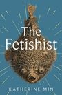 Katherine Min: The Fetishist, Buch