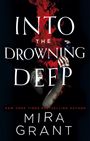 Mira Grant: Into the Drowning Deep, Buch