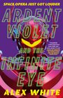 Alex White: Ardent Violet and the Infinite Eye, Buch