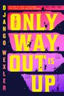 Django Wexler: The Only Way Out is Up, Buch
