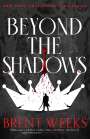 Brent Weeks: Beyond The Shadows, Buch