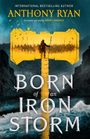 Anthony Ryan: Born of an Iron Storm, Buch