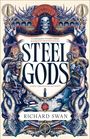 Text: "STEEL GODS," "Richard Swan." 

Illustration: Ein Skelett mit Hörnern, Tentakel umschlingen Figuren und Schiffe.
