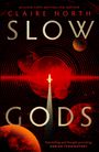 Claire North: Slow Gods, Buch