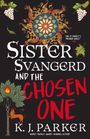 "Sister Svangerd and the Chosen One" von K.J. Parker. Löwe mit Helm, Rebe, Sonne und Flammen auf schwarzem Hintergrund.