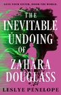 Oben steht: "SAVE YOUR SISTER, DOOM THE WORLD." Mittig: "THE INEVITABLE UNDOING OF ZAHARA DOUGLASS." Unten: "LESLYE PENELOPE." Silhouette vor grünem Licht auf pinkem Hintergrund.