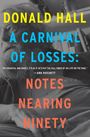 Donald Hall: Carnival of Losses, A, Buch
