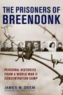 James M Deem: The Prisoners of Breendonk, Buch