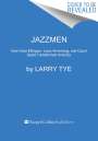Larry Tye: The Jazzmen, Buch