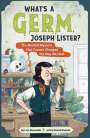 Lori Alexander: What's a Germ, Joseph Lister?, Buch
