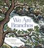 Joyce Sidman: We Are Branches, Buch