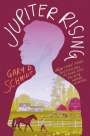 Gary D. Schmidt: Jupiter Rising, Buch