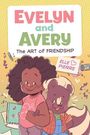 Elle Pierre: Evelyn and Avery: The Art of Friendship, Buch