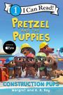 Margret Rey: Pretzel and the Puppies: Construction Pups, Buch