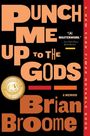 Brian Broome: Punch Me Up to the Gods, Buch