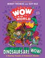 Mindy Thomas: Wow in the World: Dinosaurs Are Wow!, Buch