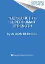 Alison Bechdel: The Secret To Superhuman Strength, Buch
