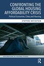 Steffen Wetzstein: Confronting the Global Housing Affordability Crisis, Buch