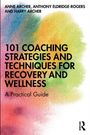 "101 Coaching Strategies and Techniques for Recovery and Wellness: A Practical Guide" auf buntem Aquarellhintergrund.
