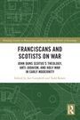 Franciscans and Scotists on War, Buch