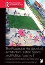 The Routledge Handbook of Architecture, Urban Space and Politics, Volume II, Buch