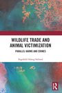 Ragnhild Aslaug Sollund: Wildlife Trade and Animal Victimization, Buch