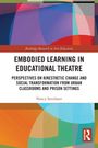 Nancy Smithner: Embodied Learning in Educational Theatre, Buch
