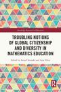 Troubling Notions of Global Citizenship and Diversity in Mathematics Education, Buch