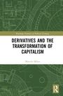 Marcelo Milan: Derivatives and the Transformation of Capitalism, Buch