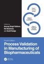 "Fourth Edition, Process Validation in Manufacturing of Biopharmaceuticals," spiralförmige Schritte: Prozessdesign, Qualifizierung, Verifizierung.