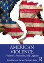 "AMERICAN VIOLENCE: Histories, Structures, and Legacies. Herausgeber: Scott Gac und Caroline E. Light." Zerfetzte US-Flagge.
