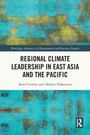 Kate Crowley: Regional Climate Leadership in East Asia and the Pacific, Buch