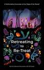 The Collective Encounter: Retreating to Re-Treat, Buch