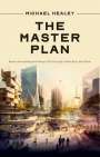 Michael Healey: The Master Plan, Buch