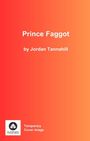 Jordan Tannahill: Prince Faggot, Buch