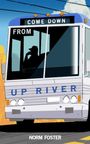 Norm Foster: Come Down from Up River, Buch