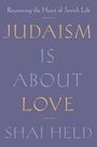 Shai Held: Judaism Is About Love, Buch