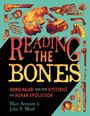 "Reading the Bones: Homo Naledi and the Mysteries of Human Evolution" von Marc Aronson & John S. Mead. Skelettillustration.