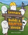 Mike Ciccotello: Leonard Builds a Haunted House, Buch