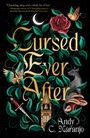 „Cursed Ever After“; Andy C. Naranjo. Illustration mit Rosen, Blättern, einem Dolch, einem Turm und einem fliegenden Vogel.