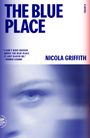 Nicola Griffith: The Blue Place: A Novel (Aud Torvingen), Buch