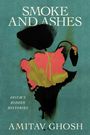 Amitav Ghosh: Smoke and Ashes, Buch