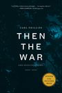 Carl Phillips: Then the War, Buch