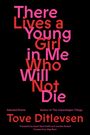 Tove Ditlevsen: There Lives a Young Girl in Me Who Will Not Die, Buch