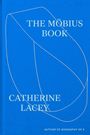 Catherine Lacey: The Möbius Book, Buch