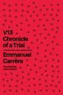 Emmanuel Carrère: V13, Buch