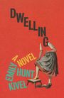 Emily Hunt Kivel: Dwelling, Buch