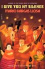 Mario Vargas Llosa: I Give You My Silence, Buch