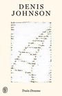 Oben steht „Denis Johnson“, unten „Train Dreams“. Im Hintergrund sieht man teilweis verdeckten Buchtext.
